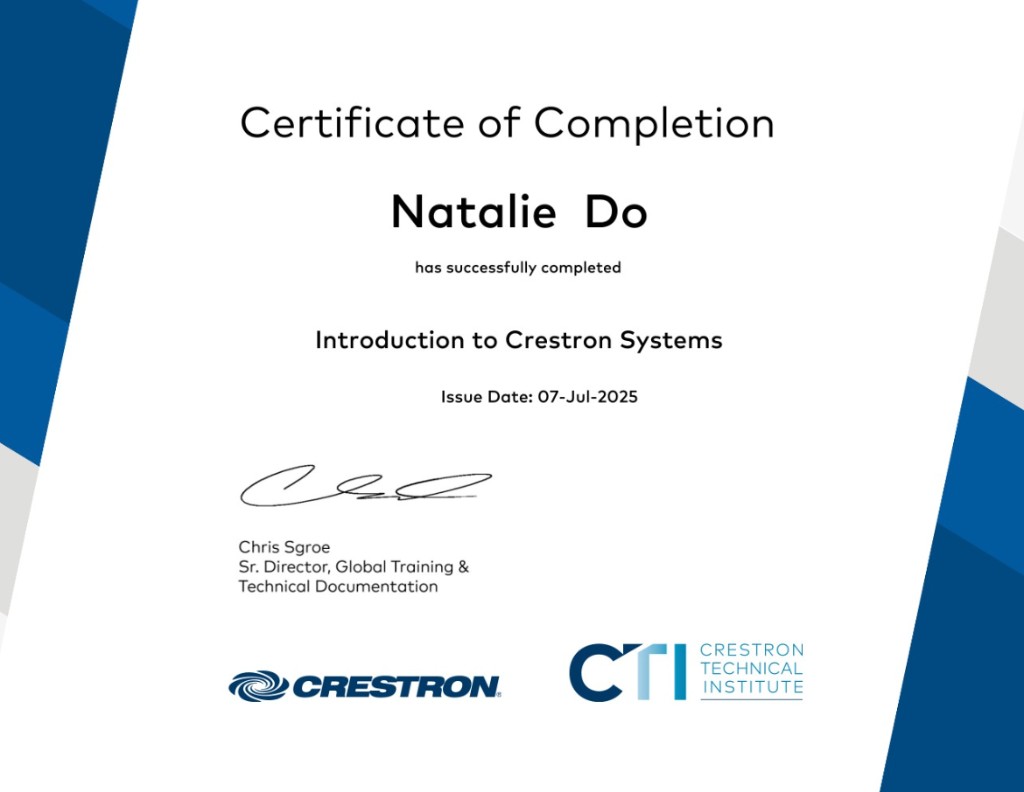 Crestron Technical Institute Certificate of Completion: Introduction to Crestron Systems awarded to Natalie Do