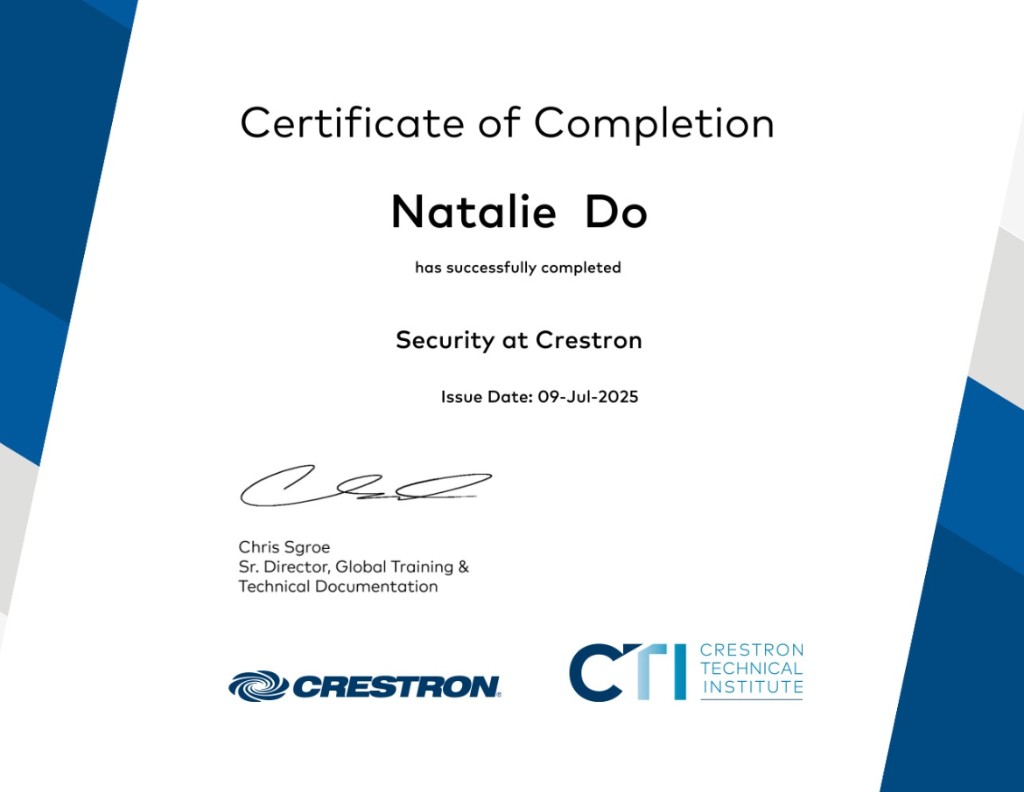 Crestron Technical Institute Certificate of Completion: Security at Crestron awarded to Natalie Do